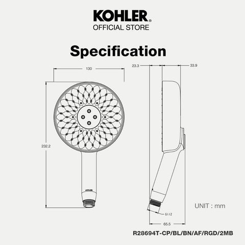Statement™ Watermind™圓形多功能手持花灑 | K-28694T | 安裝說明 |設計靈感源自於熟悉的日用家具，為家居空間倍添新意 行業界首創的專利花灑出水技術 - Water Mind感壓勁流：自動感應水壓強度，並相應自動 調節出水孔徑，在不同水壓下都能滿足強勁，均勻的出水效果，淋浴舒適暢快。 水型切換鍵置於蓮蓬頭背面，一鍵選擇所需的水型 提供多種彩鍍層選擇，為不同需求的使用者帶來酣暢淋漓的淋浴效果 產品型號:K-R28694T-CP、K-28694T-AF、K-28694T-RGD、K-28694T-BN、K-28694T-2MB、K-28694T-BL 產品顏色:拋光鍍鉻、法蘭金、玫瑰金、羅曼銀、摩登金、霧黑 蓮蓬頭直徑130mm|台南衛浴 設計師推薦-龍百KOHLER